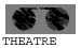 THEATRE